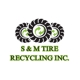 S & M Tire Recycling, Inc