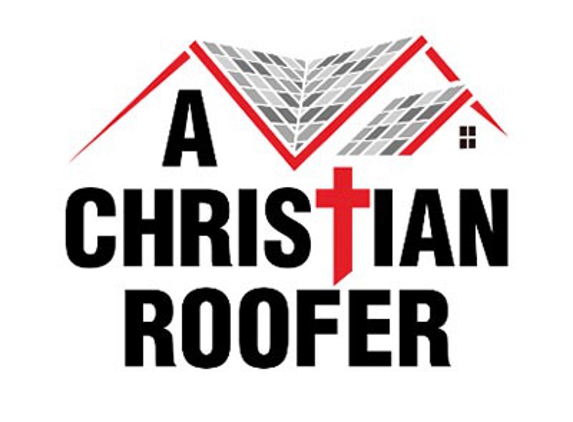 A Christian Roofer - Mcdonough, GA