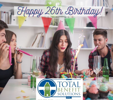 Total Benefit Solutions Inc - Feasterville Trevose, PA. Turning 26? We can help you get your own health insurance!