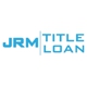 JRM Title Loans