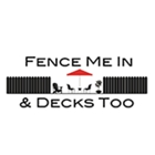 Fence Me In and Decks Too