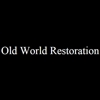 Old World Restoration gallery