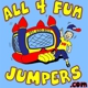 All 4 Fun Jumpers