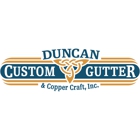 Duncan Custom Gutter & Copper Craft, Inc.