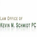Kevin M Schmidt, PC - Attorneys