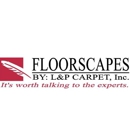 Floorscapes by L & P Carpet Inc - Floor Materials