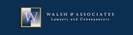 Walsh & Associates Lawyers & Conveyancers - Patent, Trademark & Copyright Law Attorneys