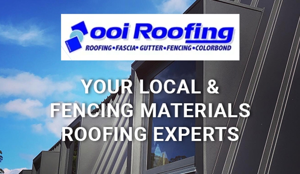 Ooi Roofing. Your Local & Fencing Materials Roofing Experts