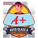 A+ Auto Glass & Calibrations - Auto Repair & Service