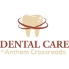Dental Care of Anthem Crossroads gallery
