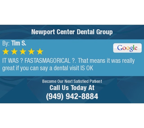 Newport Center Dental Group - Newport Beach, CA