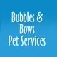 Bubbles & Bows Pet Services