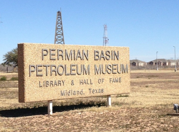 Permian Basin Petroleum Museum - Midland, TX