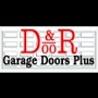 D & R Garage Doors Plus Inc