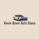 Kevin Dover Auto Glass - Glass-Auto, Plate, Window, Etc