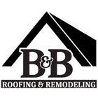 B&B Roofing and Remodeling
