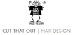Cut That Out Hair Design - Hairdressers