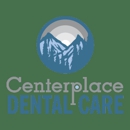 Centerplace Dental Care - Dentists