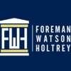 Foreman Watson Holtrey, LLP gallery
