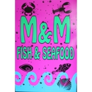 M&M Fish and Seafood - Seafood Restaurants