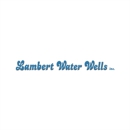 Lambert Water Wells Inc. - Water Well Drilling & Pump Contractors