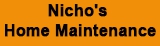 Nicho's Home Maintenance - Home Maintenance & Repairs
