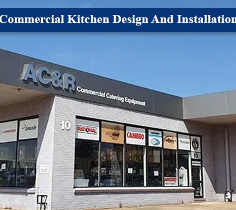 AC & R Catering Equipment - Fyshwick, ACT. Commercial Kitchen Design And Installation