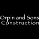 Orpin and Sons Construction