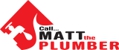 Call...Matt The Plumber - Plumbers & Gasfitters