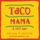 Taco Mama - Lawndale