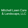 Mitchell Lawn Care & Landscape, L.L.C.