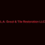 L.A. Grout & Tile Restoration LLC