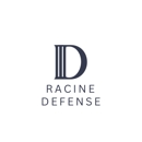Racine Defense - Criminal Law Attorneys