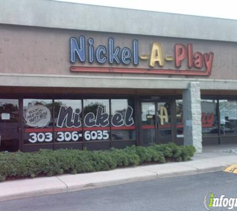 Nickel-A-Play - Aurora, CO