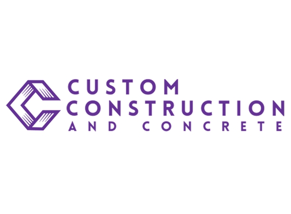 Custom Construction and Concrete