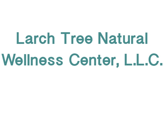 Larch Tree Natural Wellness Center, L.L.C. - Mchenry, IL