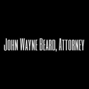 John Wayne Beard, Attorney at Law - Attorneys