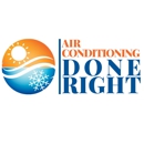 Air Conditioning Done Right, LLC - Furnace Repair & Cleaning
