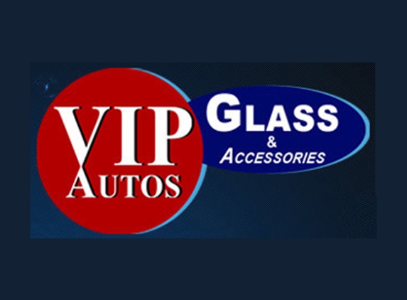 VIP Autos Glass & Accessories - Hemet, CA