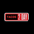 Tacos 2 day