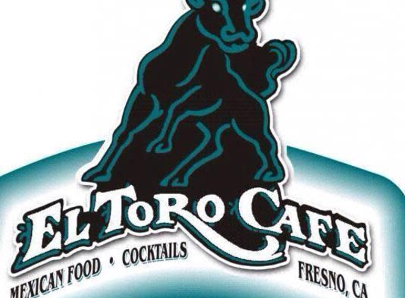 El Toro Cafe - Fresno, CA