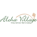 Aloha Village Insurance Services, Inc. - Insurance