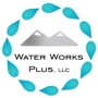Water Works Plus, LLC