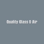Quality Glass & Air