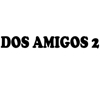 DOS AMIGOS 2 gallery