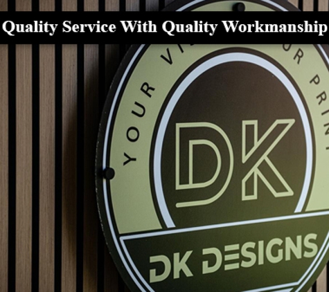 DK Designs - Warrawong, NSW. Quality Service With Quality Workmanship