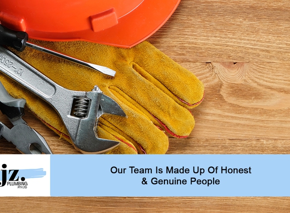 JZ Plumbing PTY LTD - Traralgon East, VIC. Our Team Is Made Up Of Honest & Genuine People