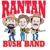 Rantan Bush Band - Bands, Orchestras & Choirs
