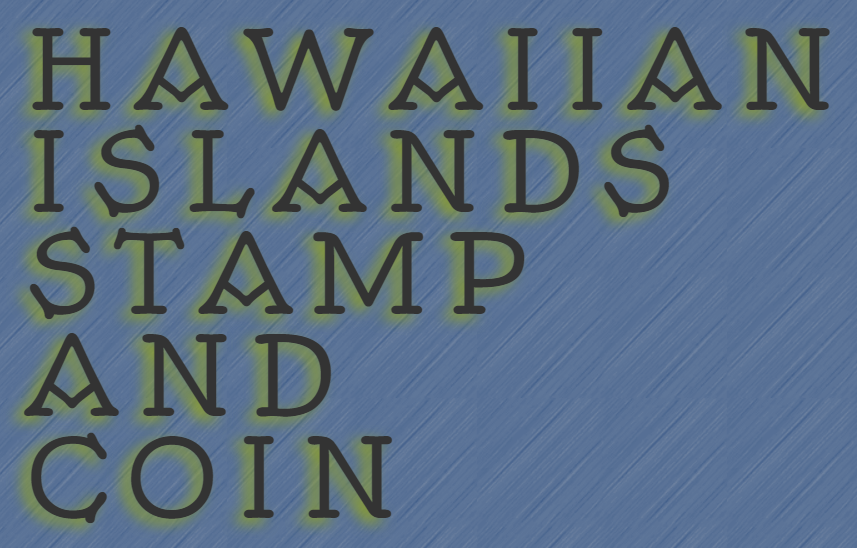 Hawaiian Islands Stamp Coin Honolulu HI 96813