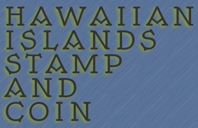 Hawaiian Islands Stamp Coin Honolulu HI 96813